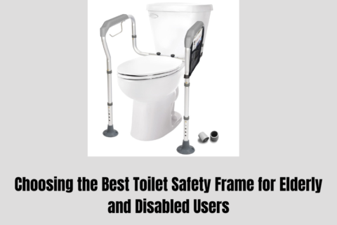 Choose the best toilet safety frame for elderly and disabled users with our guide on comfort, stability, and safety features.